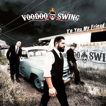 Voodoo Swing - To You My Friend